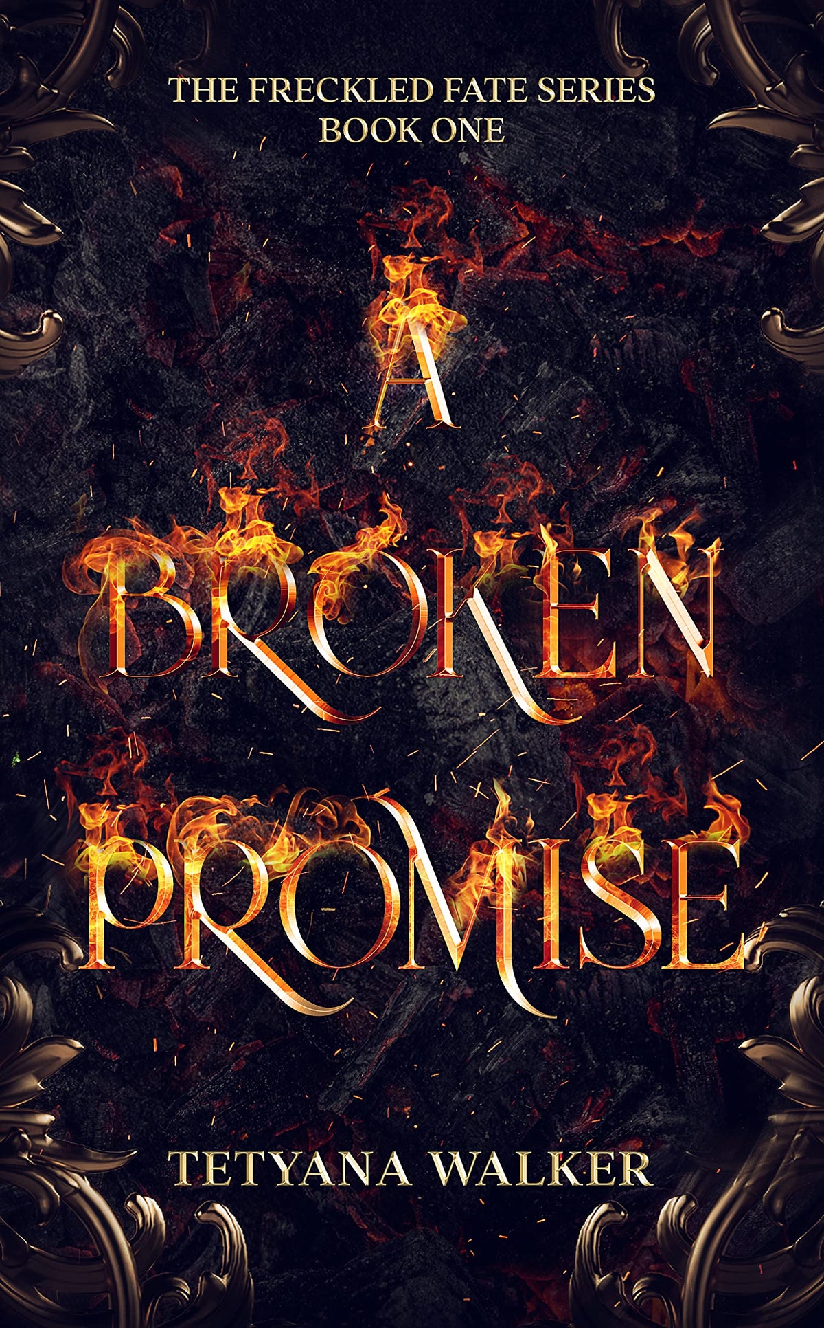 Book cover of 'A Broken Promise' from The Freckled Fate Series by Tetyana Walker