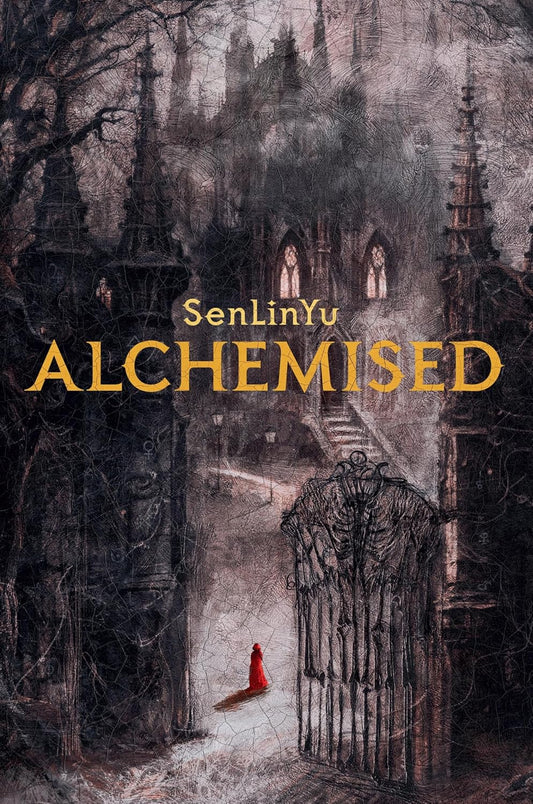 Book cover of 'Alchemised' by SenlinYu with a dark, gothic setting.