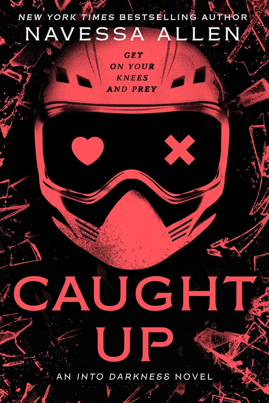 Caught Up By Navessa Allen - Into Darkness Trilogy Book 2